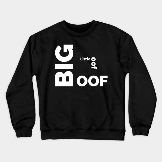 BIG OOF Or little oof mood Crewneck Sweatshirt by Digital GraphX